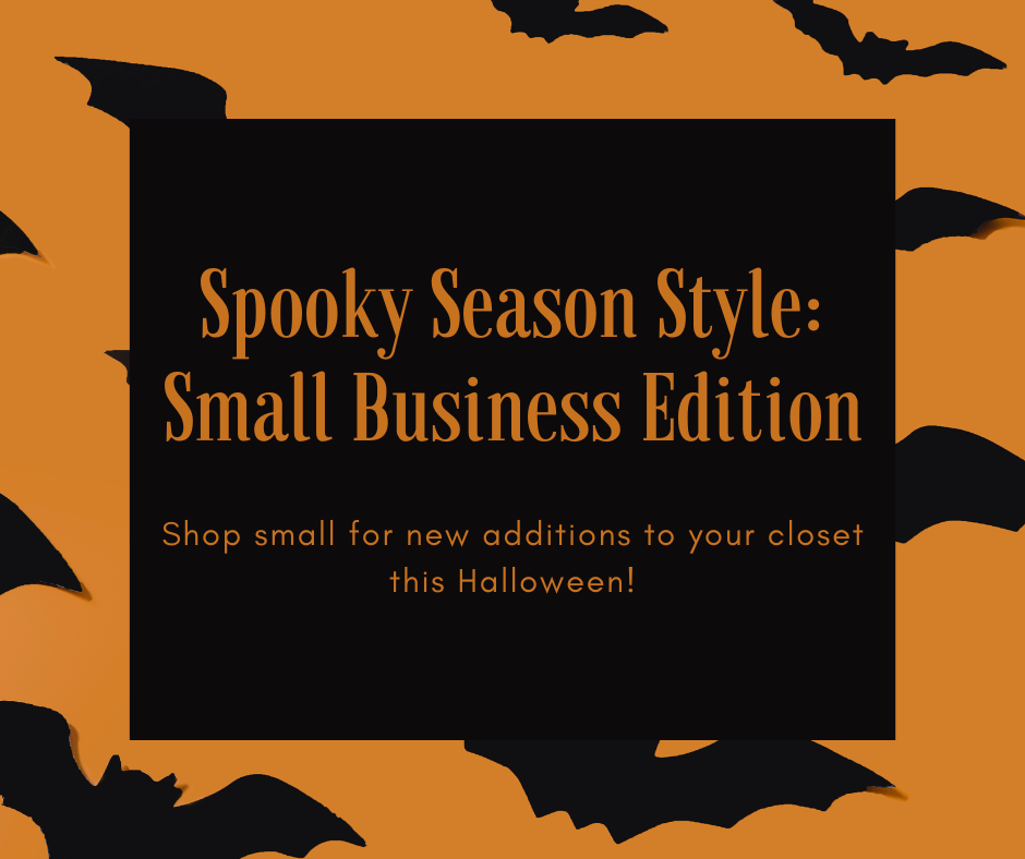Spooky Season Style: Small Business Edition!