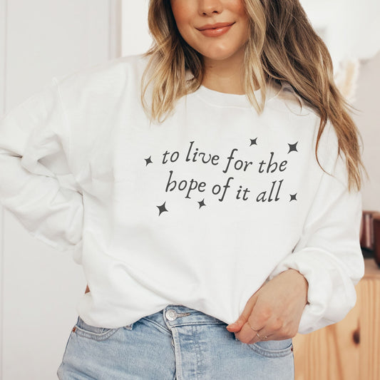 To Live for the Hope of it All Crewneck Sweatshirt