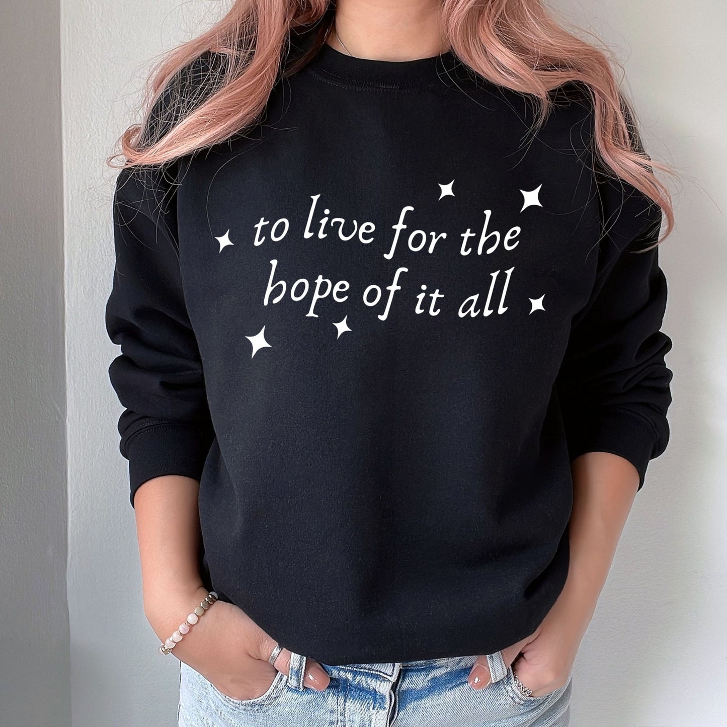 To Live for the Hope of It All Crewneck Sweatshirt | Taylor Swift Folklore Sweatshirt