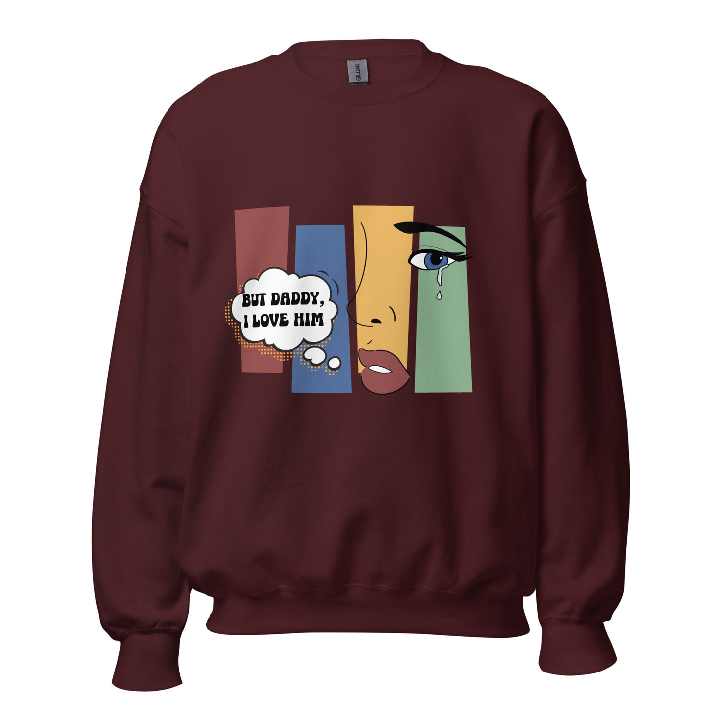 But Daddy, I Love Him Unisex Sweatshirt | Taylor Sweatshirt